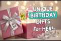 29 Unique Birthday Gifts For Her 🎁