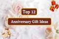 Trending 12 Best Anniversary Gift