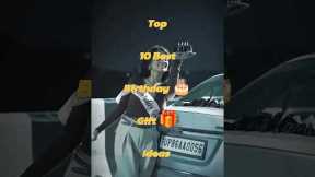 Top 10 Best Birthday Gift Ideas #top10 #viral #trending #birthday  #gift #todaynews #israil