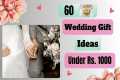 Top 60 Marriage Gifts Under Rs 1000 – 