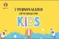 7 Personalized Gifts Ideas for Kids
