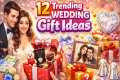12 Best Wedding Gift Ideas | Marriage 