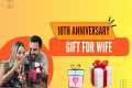 10th anniversary gift ideas for wife