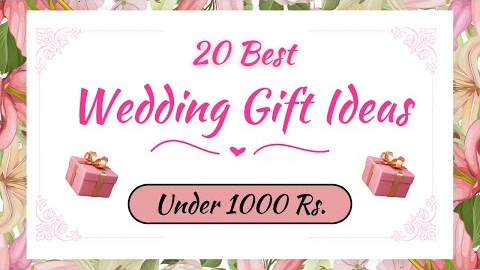 20 Best Marriage Gift Under 1000 in India | Gifts under 1000 Rs | Wedding Gift Ideas Under 1000
