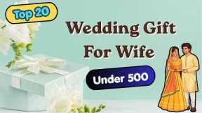 20 Best Wedding Gift For Wife Under 500 | Marriage Gifts Under ₹500 | 1st Night Gift Ideas For Wife