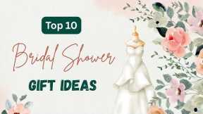 Top 10 Bridal Shower Gift Ideas for the Bride-to-Be | Unique & Thoughtful Presents She’ll Love