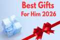 Best Gifts for Him 🎁 (He’ll Actually 
