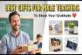 25 Best Gifts for Male Teachers 2026