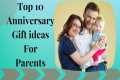 10 Anniversary Gift ideas for Parents 
