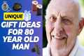 Best Gift Ideas for 80 Year Old Man - 