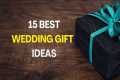 15 Best Wedding Gift Ideas | Marriage 