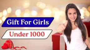 20 Best Birthday Gift for Girls Under 1000🎁| Gift Ideas For Girls | Birthday Present Ideas For Girls