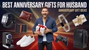 Best Anniversary Gifts for Husband 🎁 Thoughtful & Romantic Gift Ideas