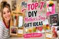 My Top 7 DIY Mother's Day Gift Ideas