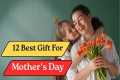 12 Best Mother's Day Gift 2026 | Mom