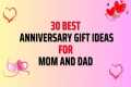 30 Best Anniversary Gift For Parents