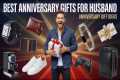 Best Anniversary Gifts for Husband 🎁 