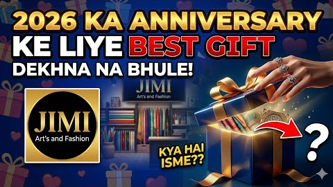 Best Anniversary Gift Ideas 2026 💖 | Jimi Art's and Fashion Special | Dekhna Na Bhule!