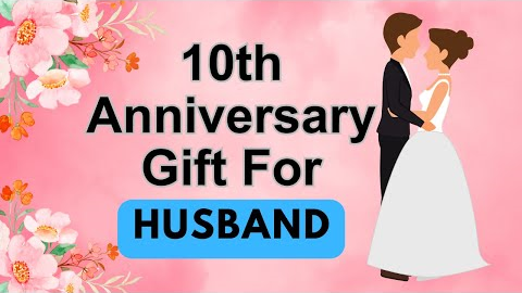 10th Anniversary Gift For Husband 2025 | 10th Anniversary Gift For Him | 10 Years Anniversary Gift