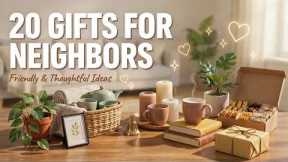 20 Best Gifts for Neighbors 🎁 Thoughtful, Friendly & Useful Gift Ideas