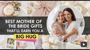 14 Best Mother-of-the-Bride Gifts 2026 💐 Sentimental Wedding Gifts That Will Make Mom Cry