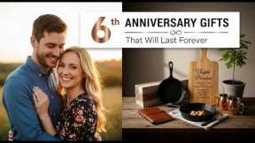 17 Best 6th Year Anniversary Gifts (Iron Anniversary Gift Ideas That Last Forever) 2026