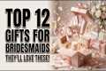 12 Best Gifts for Bridesmaids -