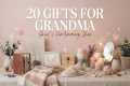 20 Best Gifts for Grandma 🎁 Sweet,