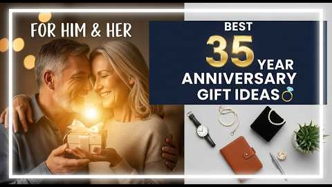 Best 35 Year Anniversary Gift Ideas for Him & Her (Anniversary Gifts 2026)