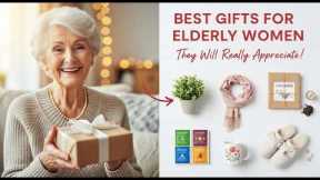26 Thoughtful Gifts for Elderly Women That They’ll Actually Use (2026 Guide)