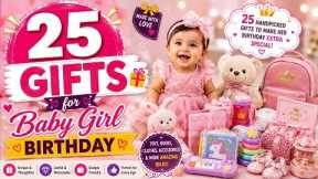 25 Best Birthday Gift Ideas for Baby Girl 🎁 | Unique & Useful Gifts 2026