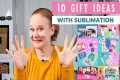 10 Sublimation Gift Ideas to Give