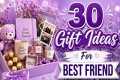 30 Gift Ideas for Best Friend 🎁💜 |