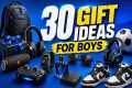 30 Best Gift Ideas for Boys 🎁 |