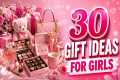 30 Gift Ideas for Girls 🎁💗 | Best